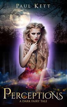 Paperback Perceptions: A Dark Fairy Tale Book