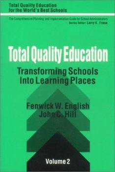 Hardcover Total Quality Education: Transforming Schools Into Learning Places Book