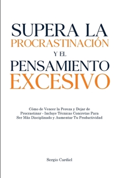 Supera La Procrastinación Y El... Book By Sergio Cardiel