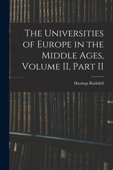 Paperback The Universities of Europe in the Middle Ages, Volume II, Part II Book