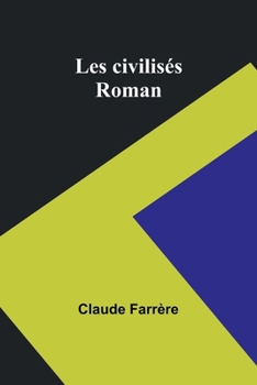 Paperback Les civilisés: Roman [French] Book