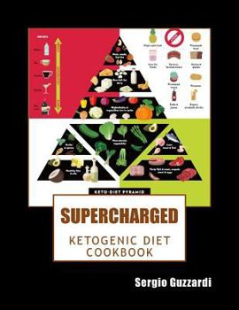 Paperback Supercharged: Ketogenic Diet Cookbook Book