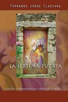 Paperback La séptima puerta: Cuentos y narraciones al compás de la vida [Spanish] Book