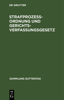 Hardcover Strafprozeßordnung Und Gerichtsverfassungsgesetz: In Der Fassung Der Bekanntmachung Vom 22. März 1924 [German] Book