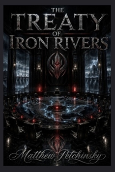 The Treaty of Iron Rivers