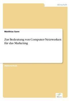 Paperback Zur Bedeutung von Computer-Netzwerken für das Marketing [German] Book