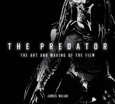 Hardcover The Predator: The Art and Making of the Film Book