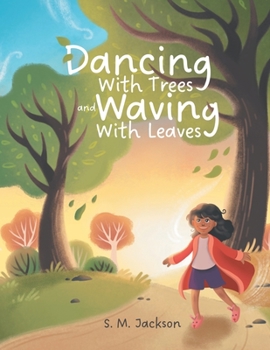 Paperback Dancing With Trees and Waving With Leaves Book