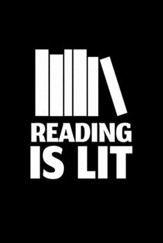 Reading is Lit: Blank Lined Journal | Office Notebook | Writing Creativity | Meeting Notes | Documentation