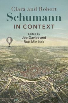 Hardcover Clara and Robert Schumann in Context Book