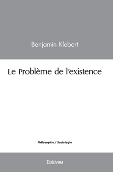 Paperback Le Problème de l'existence [French] Book