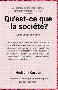 Qu'est-ce que la société ? (Sociologie Et Sociologues) (French Edition)