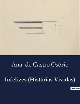 Infelizes (Histórias Vividas) (Portuguese Edition)