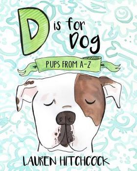 Paperback D is for Dog: Pups A-Z Book