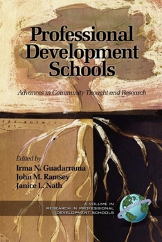 Hardcover Professional Development Schools: Advances in Community Thought and Research Book