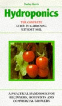 Paperback Hydroponics: The Complete Guide to Gardening Without Soil Book