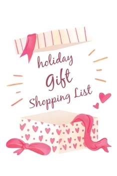 Paperback Holiday gift shopping list: Shopping gift list log notebook to keep track of all your Christmas, New year, Birthday or holiday gifts help you stay Book