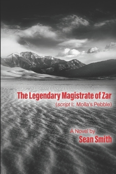 Paperback The Legendary Magistrate of Zar (script I: Molla's Pebble) Book
