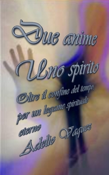 Paperback Due anime Uno spirito [Italian] Book