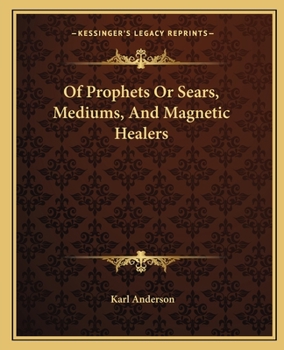 Paperback Of Prophets Or Sears, Mediums, And Magnetic Healers Book
