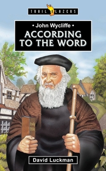 Paperback John Wycliffe: According to the Word Book