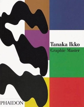 Hardcover Tanaka Ikko: Graphic Master Book