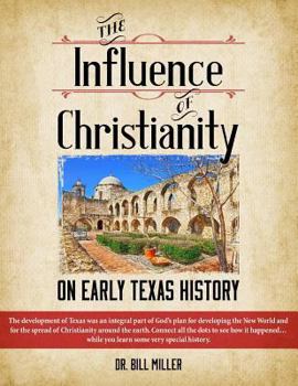 Paperback The Influence of Christianity on Early Texas History Book