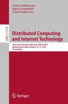 Paperback Distributed Computing and Internet Technology: 15th International Conference, Icdcit 2019, Bhubaneswar, India, January 10-13, 2019, Proceedings Book