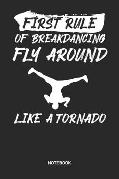 Notebook: Dotted Lined Breakdance Themed Notebook (6x9 inches) ideal as a Hip Hop Break Dance Journal. Perfect as a Breakdancing or Dancing Book for ... B-Boying lover. Great gift for Men & Women