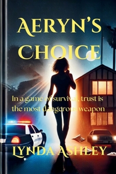 Paperback Aeryn's Choice: A Tale of Secrets, Sacrifice, and Survival Book