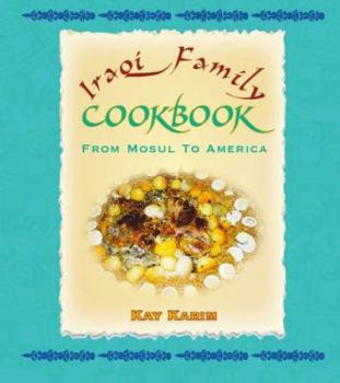 Hardcover Iraqi Family Cookbook: From Mosul to America Book