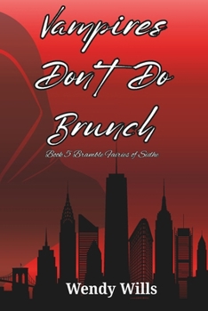 Vampires Don’t Do Brunch: The Vampires of Bramble Fae Universe Book 2 (Bramble Fairies of Sidhe)