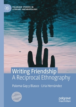 Paperback Writing Friendship: A Reciprocal Ethnography Book