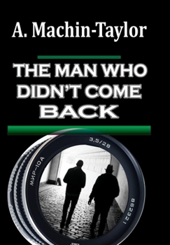 Hardcover The Man Who Didn't Come Back Book