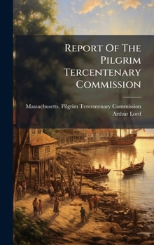Hardcover Report Of The Pilgrim Tercentenary Commission Book