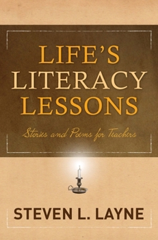 Hardcover Life's Literacy Lessons: Stories and Poems for Teachers Book