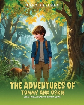 The Adventures of Tommy and Oskie : Oskie Finds a Hoard Of Roman Coins