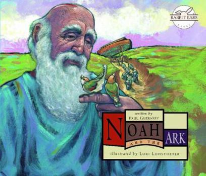 Paperback Noah and the Ark (Rabbit Ears The Greatest Stories Ever Told) Book