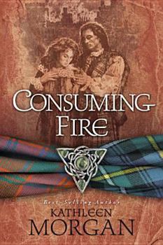Consuming Fire - Book #2 of the Scottish Highland
