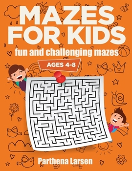 Paperback Mazes for Kids: fun and challenging mazes, ages 4-8 Book