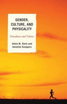 Gender, Culture, and Physicality: Paradoxes and Taboos