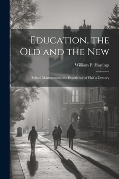 Education, the Old and the New: School Management, the Experience of Half a Century