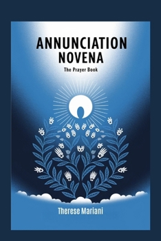 Paperback Novena for Annunciation: "Praying with Mary Through the Mystery of the Annunciation" Book