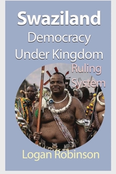 Paperback Swaziland Democracy under Kingdom: Ruling System Book