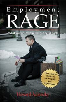 Paperback Employment Rage: What You've Lost and How to Get It Back Book