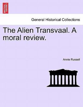 Paperback The Alien Transvaal. a Moral Review. Book