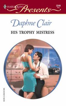 Mass Market Paperback His Trophy Mistress Book