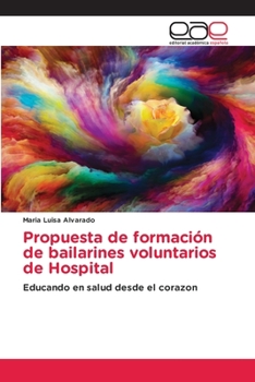 Paperback Propuesta de formación de bailarines voluntarios de Hospital [Spanish] Book