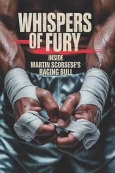Paperback Whispers of Fury: Inside Martin Scorsese's Raging Bull Book