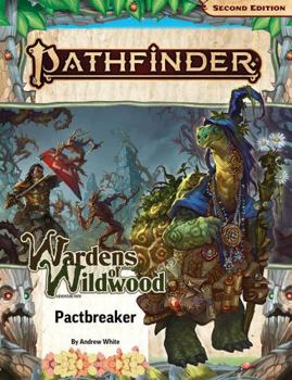 Paperback Pathfinder Adventure Path: Pactbreaker (Wardens of Wildwood 1 of 3) (P2) Book